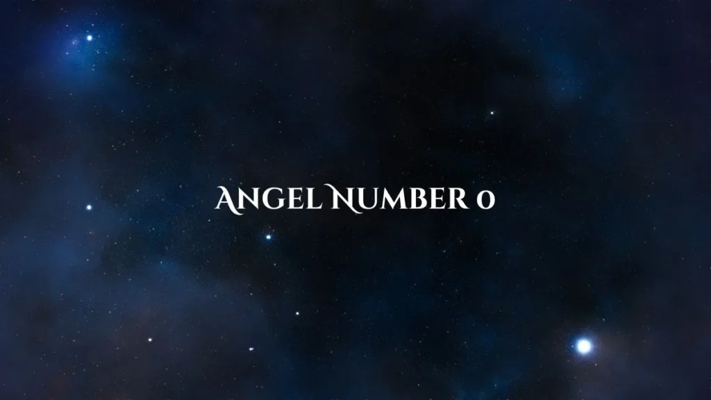 Meaning of Angel Number 0