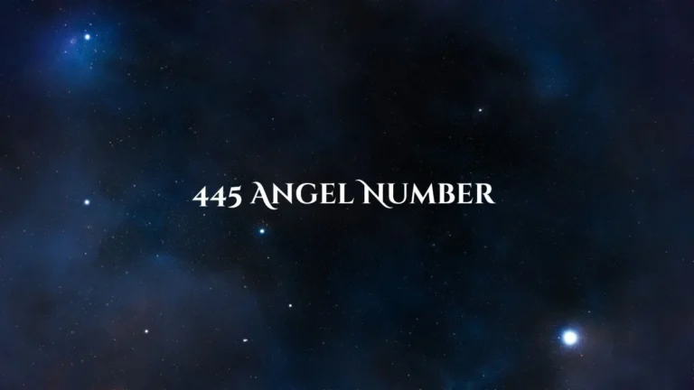 Explain the 445 Angel Number meanings