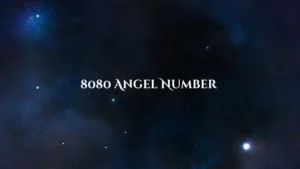 8080 Angel Number Meaning